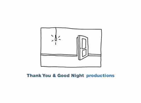 Thank You and Goodnight